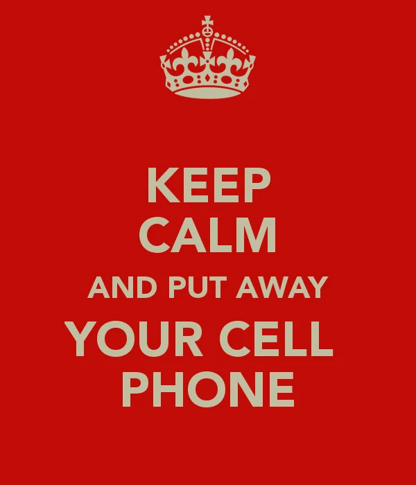 phone--keep calm and put away your cell phone